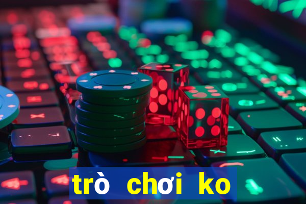 trò chơi ko cần tải