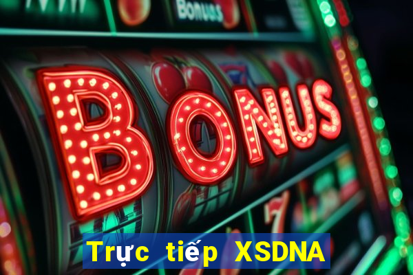 Trực tiếp XSDNA ngày 4