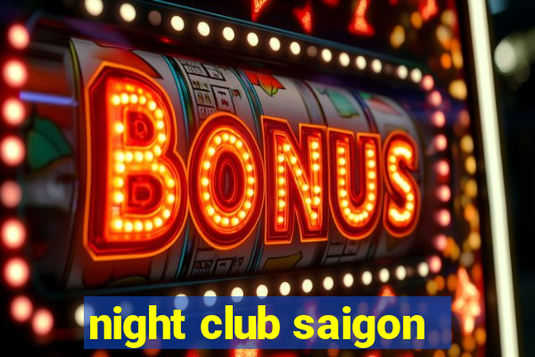 night club saigon