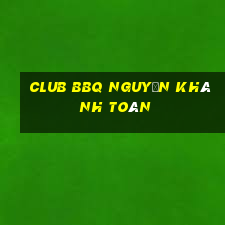 club bbq nguyễn khánh toàn