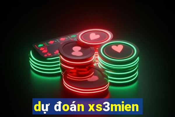 dự đoán xs3mien