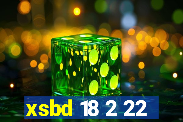 xsbd 18 2 22