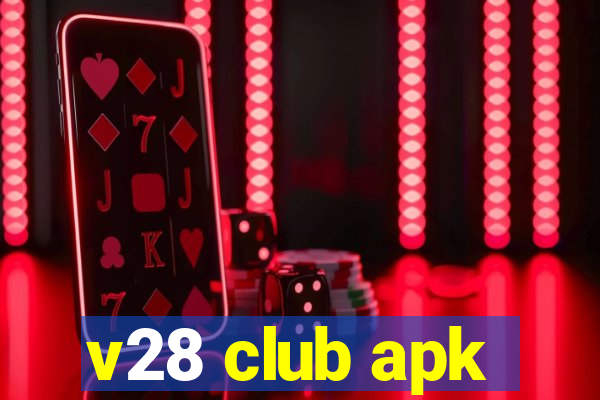 v28 club apk