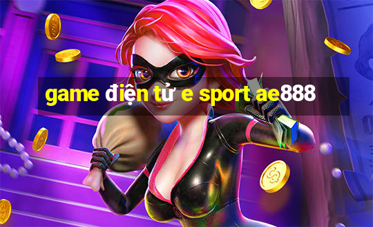 game điện tử e sport ae888