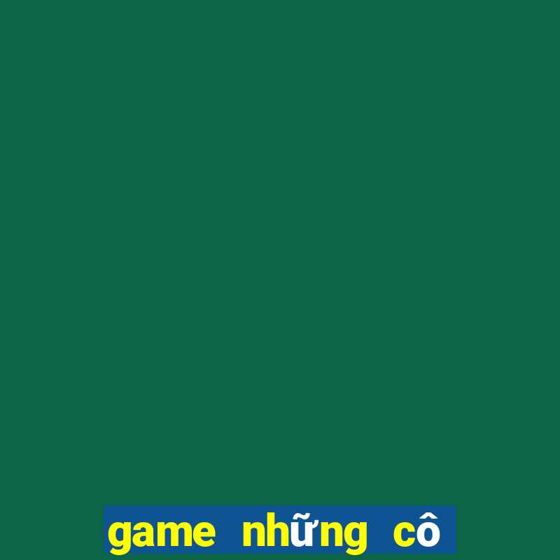 game những cô nàng dễ thương