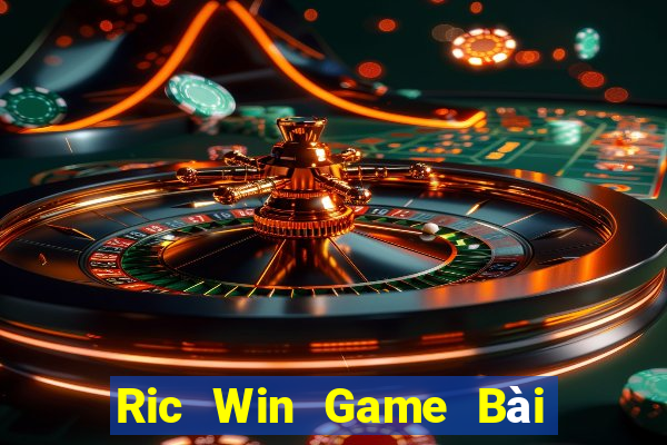 Ric Win Game Bài 52Fun Đổi Thưởng