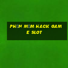 phần mềm hack game slot