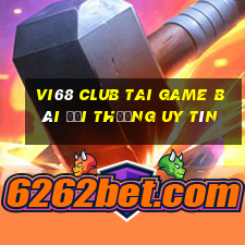 Vi68 Club Tai Game Bài Đổi Thưởng Uy Tín