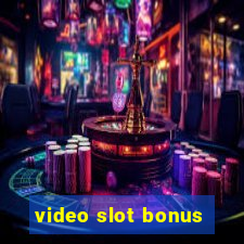 video slot bonus