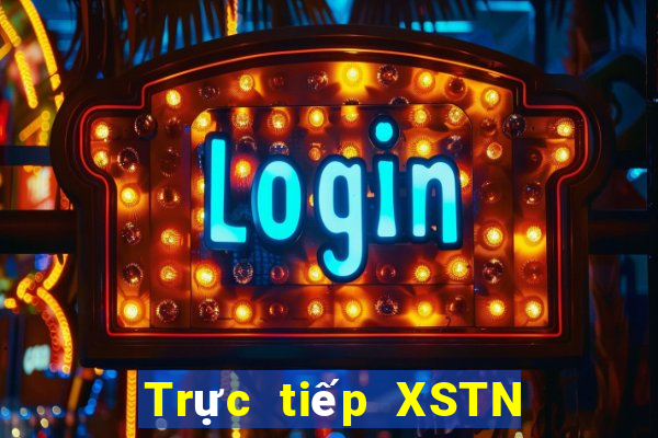 Trực tiếp XSTN Thứ 2