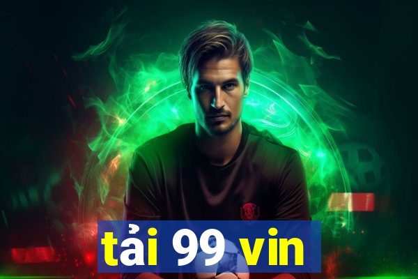 tải 99 vin