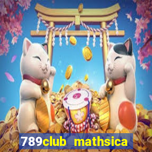 789club mathsica đăng nhập