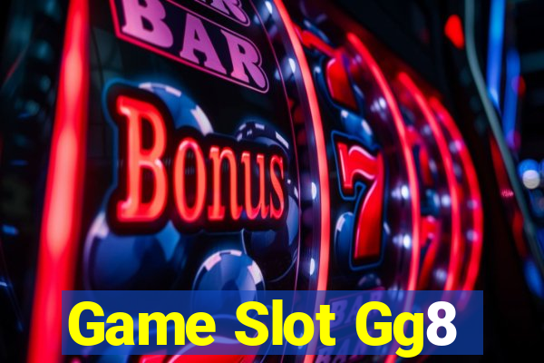 Game Slot Gg8