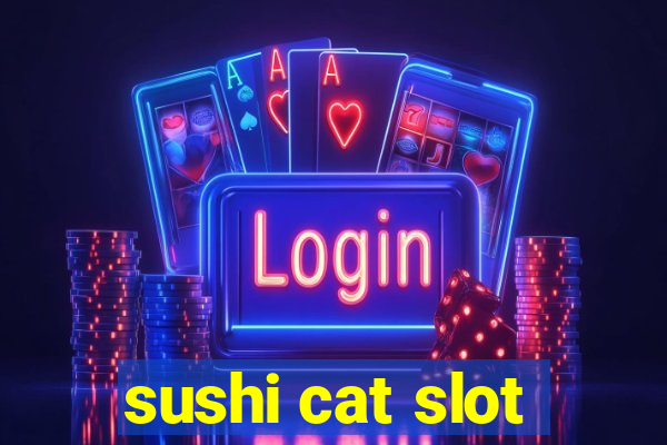 sushi cat slot