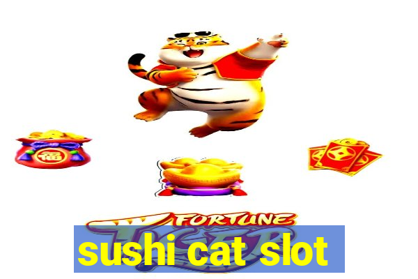 sushi cat slot