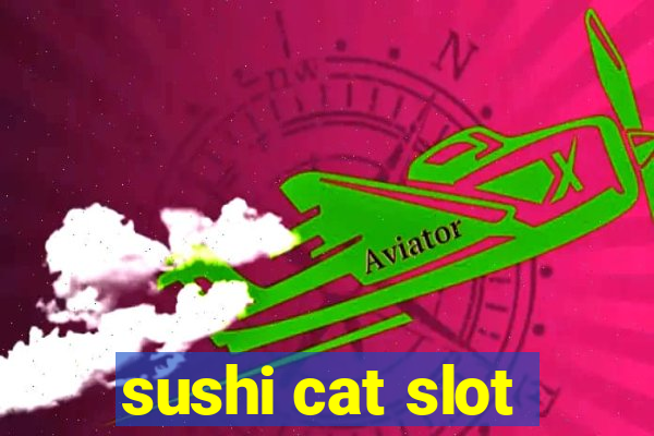 sushi cat slot