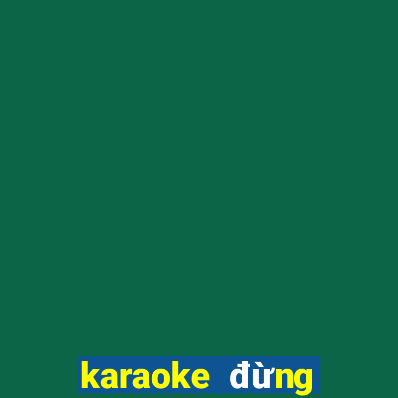 karaoke đừng nhắc chuyện lòng