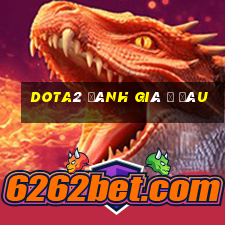 dota2 ĐÁNH GIÁ Ở ĐÂU