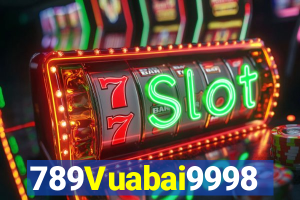 789Vuabai9998