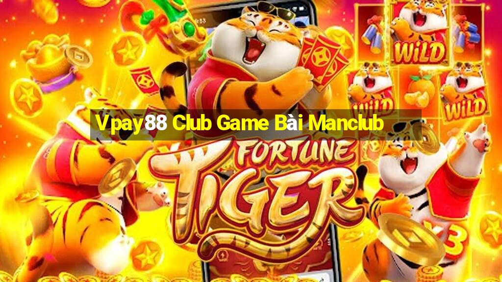 Vpay88 Club Game Bài Manclub