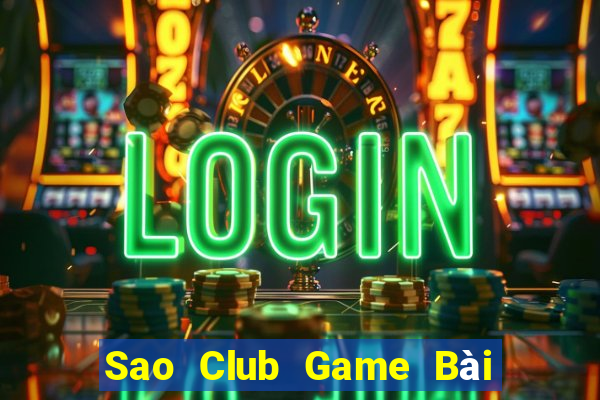 Sao Club Game Bài Mậu Binh