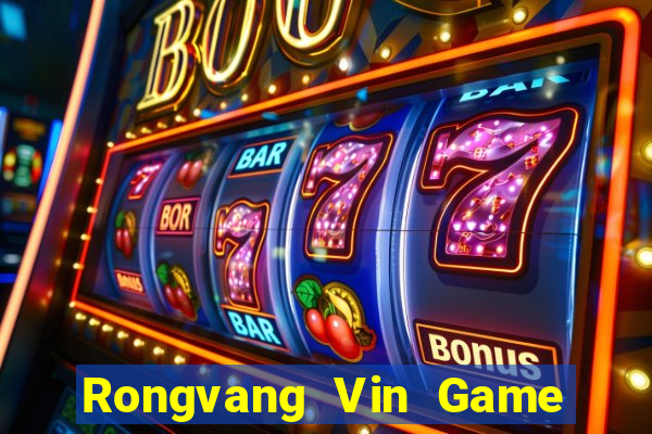 Rongvang Vin Game Bài Vui