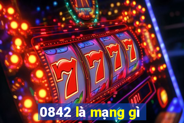 0842 là mạng gì