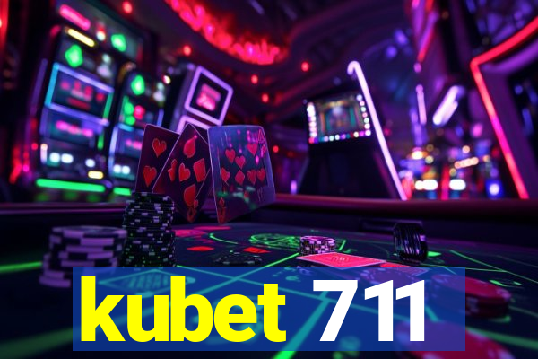 kubet 711