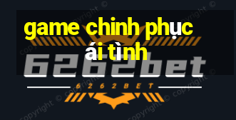 game chinh phục ái tình