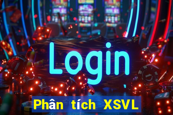 Phân tích XSVL ngày 24