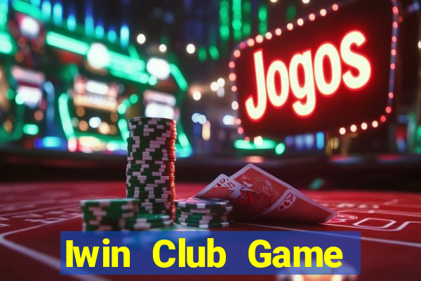 Iwin Club Game Bài Poker Online