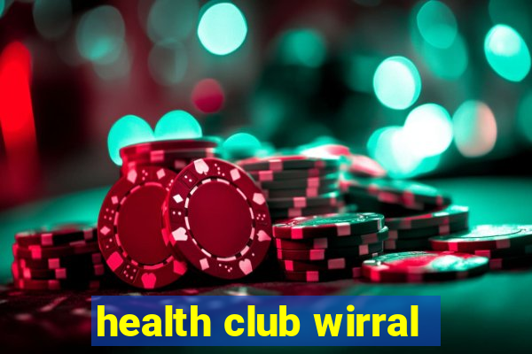 health club wirral