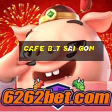 cafe bệt sài gòn