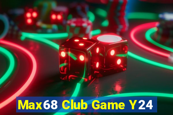 Max68 Club Game Y24