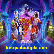 ketquabongda anh