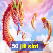 50 jili slot