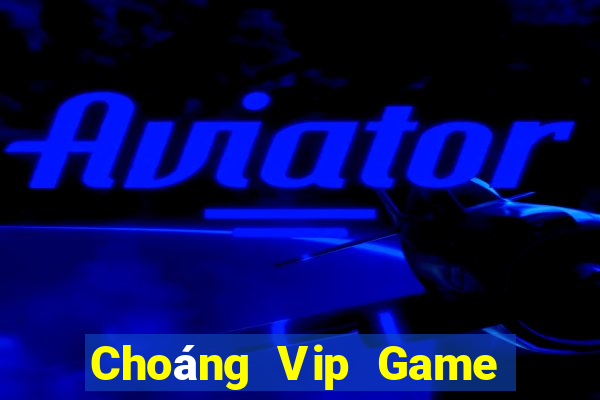 Choáng Vip Game Bài 365