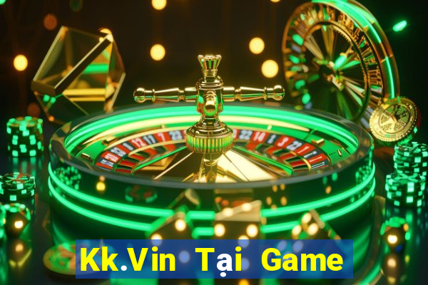 Kk.Vin Tại Game Bài B52 Đổi Thưởng