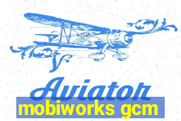 mobiworks gcm