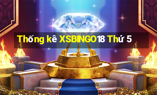 Thống kê XSBINGO18 Thứ 5