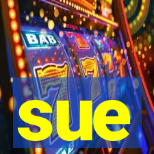 sue