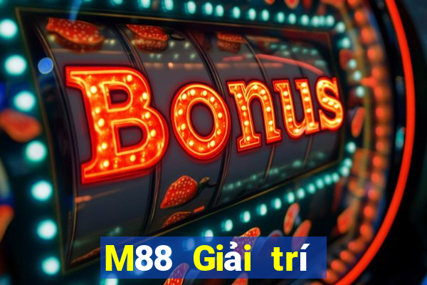 M88 Giải trí nhỏ giọt