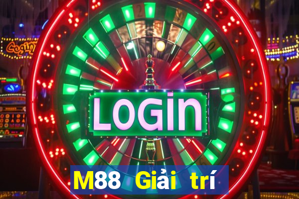 M88 Giải trí nhỏ giọt