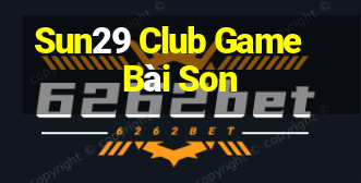 Sun29 Club Game Bài Son