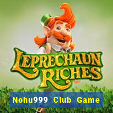 Nohu999 Club Game Bài Xì Lát