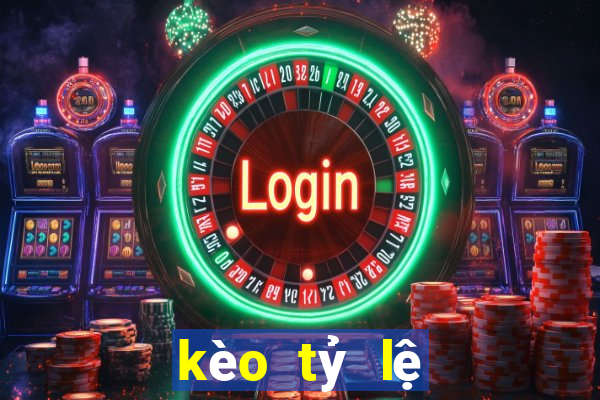 kèo tỷ lệ bóng đá nhà cái