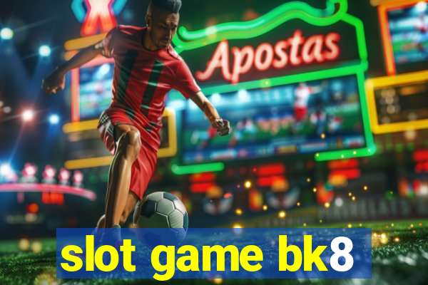 slot game bk8