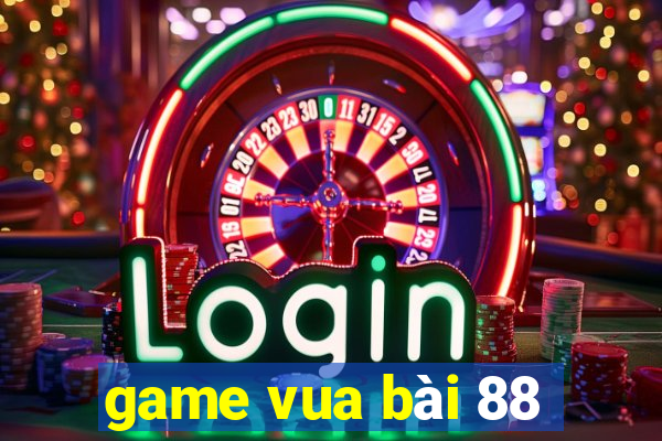 game vua bai 88