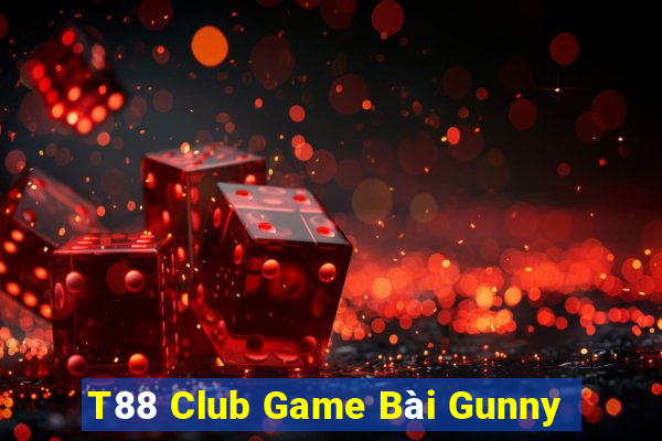 T88 Club Game Bài Gunny