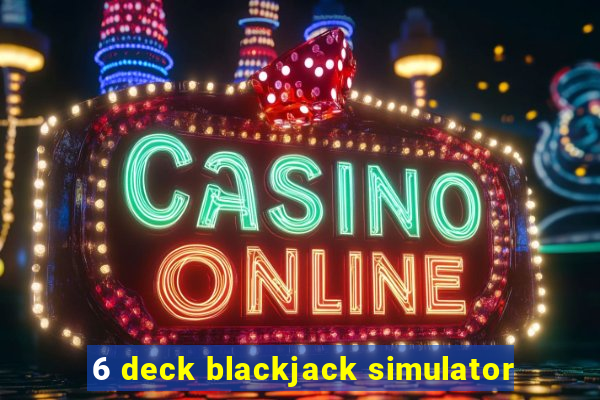 6 deck blackjack simulator